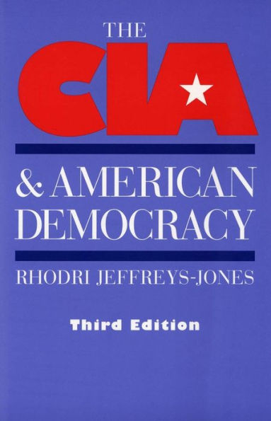 The CIA and American Democracy: Third Edition / Edition 3