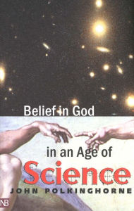 Title: Belief in God in an Age of Science, Author: John Polkinghorne