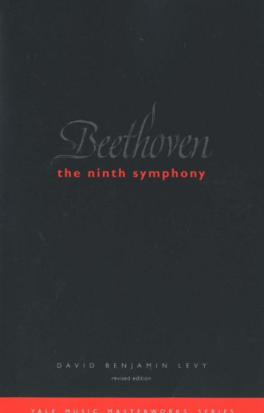 Beethoven: The Ninth Symphony: Revised Edition / Edition 2