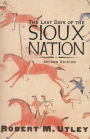 The Last Days of the Sioux Nation (Second Edition)