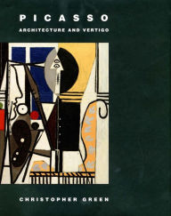Title: Picasso: Architecture and Vertigo, Author: Christopher Green