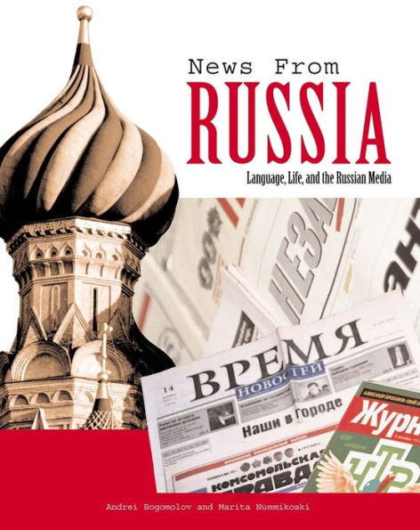 News from Russia: Language, Life, and the Russian Media / Edition 1