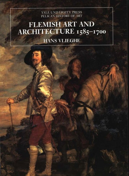 Flemish Art and Architecture, 1585-1700 / Edition 1