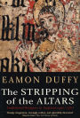 The Stripping of the Altars: Traditional Religion in England, 1400-1580