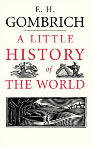 Title: A Little History of the World, Author: E. H. Gombrich