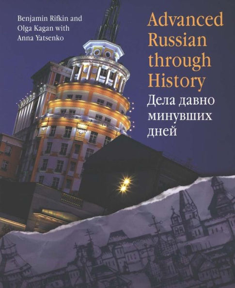 Advanced Russian Through History / Edition 1