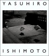 Title: Yasuhiro Ishimoto: A Tale of Two Cities, Author: Colin Westerbeck