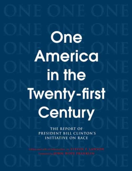 One America in the 21st Century: The Report of President Bill Clinton's Initiative on Race