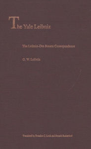 Title: The Leibniz-Des Bosses Correspondence, Author: G. W. Leibniz