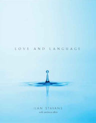 Title: Love and Language / Edition 1, Author: Ilan Stavans