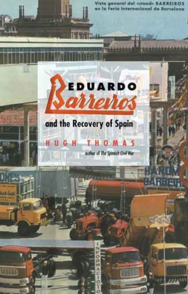 Eduardo Barreiros and the Recovery of Spain