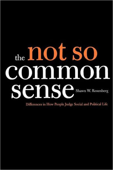 The Not So Common Sense: Differences How People Judge Social and Political Life