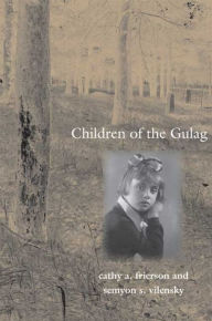 Title: Children of the Gulag, Author: Semyon Samuilovich Vilensky