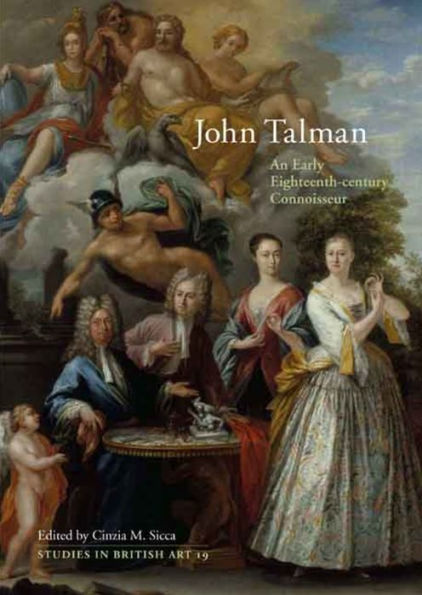 John Talman: An Early-Eighteenth-Century Connoisseur