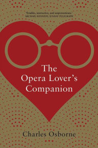 Title: The Opera Lover's Companion, Author: Charles Osborne