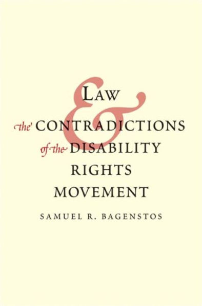 Law and the Contradictions of the Disability Rights Movement