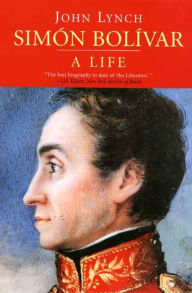 Title: Simón Bolívar (Simon Bolivar): A Life, Author: John Lynch