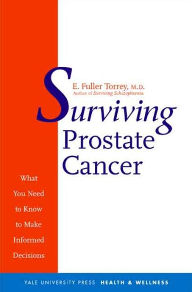 Surviving Prostate Cancer: What You Need to Know Make Informed Decisions