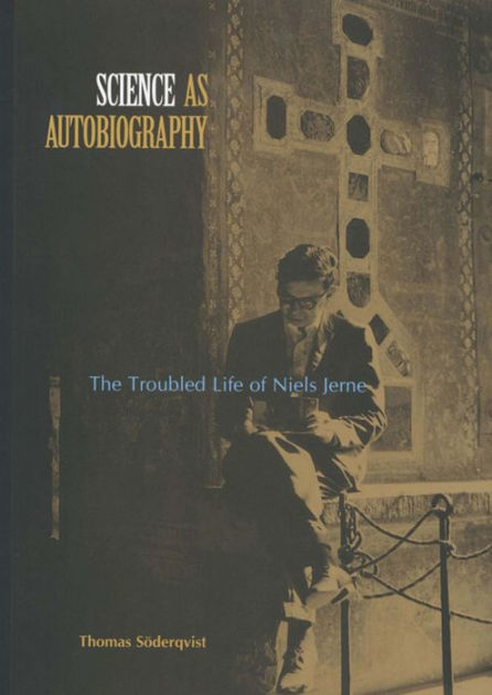 Science as Autobiography: The Troubled Life of Niels Jern by Thomas ...