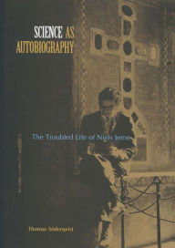 Title: Science as Autobiography: The Troubled Life of Niels Jern, Author: Thomas Soderqvist