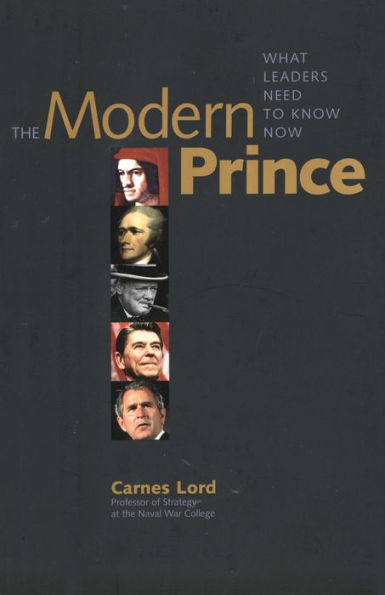 The Modern Prince: What Leaders Need to Know Now