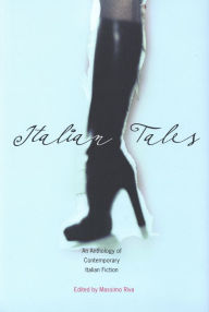 Title: Italian Tales: An Anthology of Contemporary Italian Fiction, Author: Massimo Riva