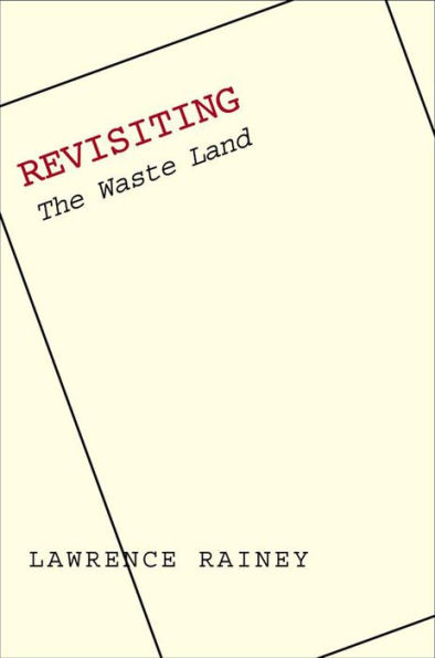 Revisiting ''The Waste Land''