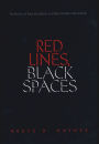 Red Lines, Black Spaces: The Politics of Race and Space in a Black Middle-Class Suburb