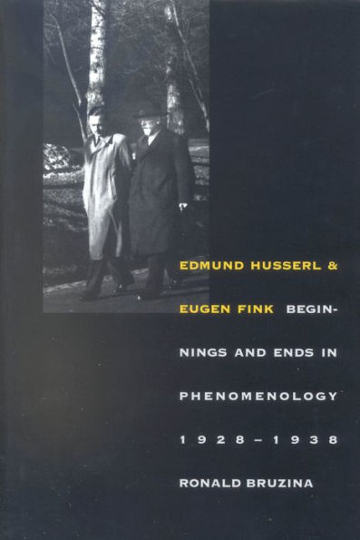 Edmund Husserl and Eugen Fink: Beginnings and Ends in Phenomenology, 1928?1938