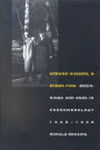 Edmund Husserl and Eugen Fink: Beginnings and Ends in Phenomenology, 1928?1938