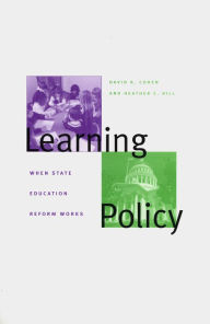 Title: Learning Policy: When State Education Reform Works, Author: David K. Cohen