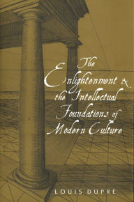 Title: The Enlightenment and the Intellectual Foundations of Modern Culture, Author: Louis Dupre