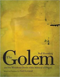 Title: The Golem and the Wondrous Deeds of the Maharal of Prague, Author: Yudl Rosenberg