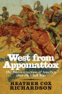 West from Appomattox: The Reconstruction of America after the Civil War