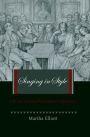Singing in Style: A Guide to Vocal Performance Practices / Edition 1