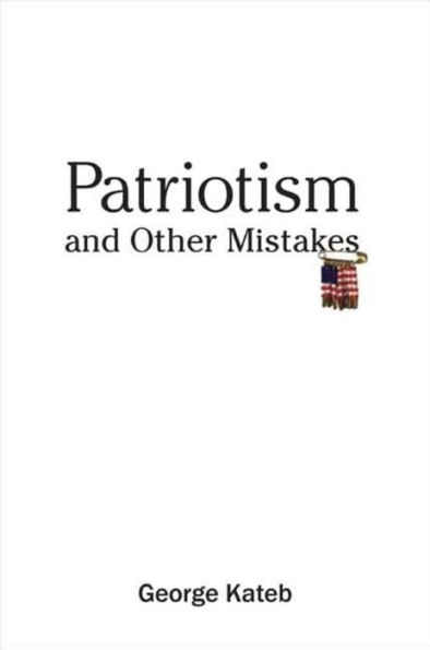 Patriotism and Other Mistakes / Edition 1