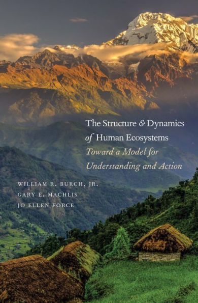 The Structure and Dynamics of Human Ecosystems: Toward a Model for Understanding and Action