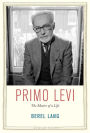 Primo Levi: The Matter of a Life