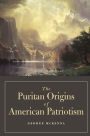 The Puritan Origins of American Patriotism