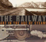 The Railway: Art in the Age of Steam