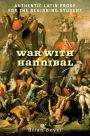 War with Hannibal: Authentic Latin Prose for the Beginning Student