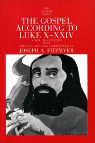 Title: The Gospel According to Luke X-XXIV, Author: Joseph A. Fitzmyer