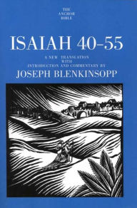 Title: Isaiah 40-55 (Anchor Yale Bible Commentary Series), Author: Joseph Blenkinsopp