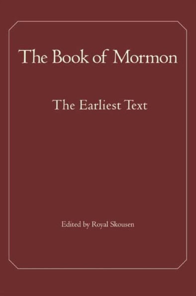 The Book of Mormon: The Earliest Text / Edition 1