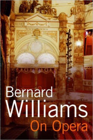 Title: On Opera, Author: Bernard Williams