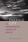 Emerald City: An Environmental History of Seattle