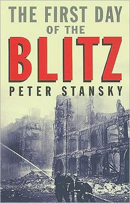 The First Day of the Blitz: September 7, 1940