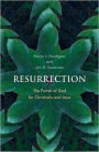 Resurrection: The Power of God for Christians and Jews