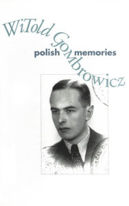 Title: Polish Memories, Author: Witold Gombrowicz
