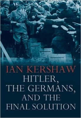 Hitler, the Germans, and the Final Solution